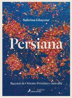 Portada de Persiana : Recetas de Oriente Próximo y Más Allá / Persiana