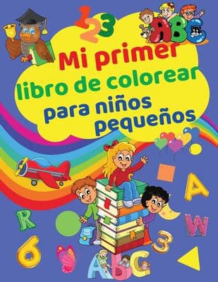 Portada de Mi Primer Libro de Colorear para niños Pequeños