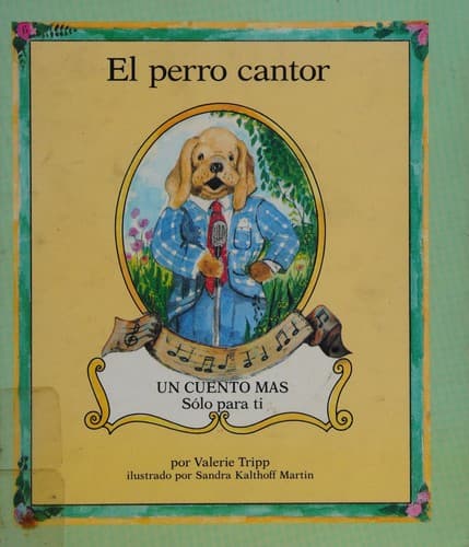 Portada de El Perro Cantor/the Singing Dog (Just One More Book/Spanish)