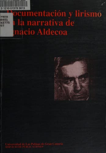 Portada de Documentación y lirismo en la narrativa de Ignacio Aldecoa
