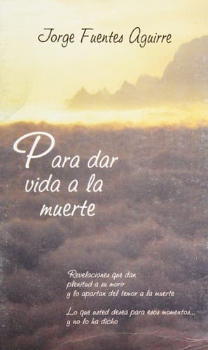 Portada de Para dar vida a la muerte
