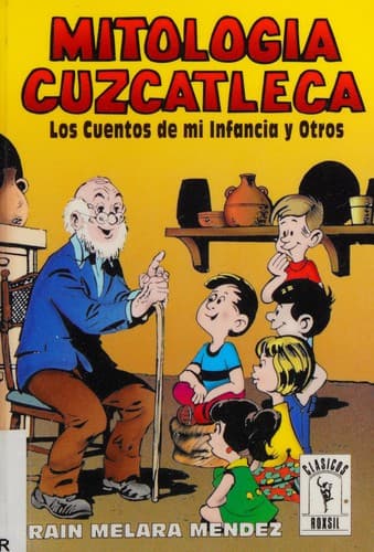 Portada de Mitología cuzcatleca, o, Los cuentos de mi infancia y otros