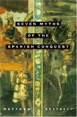 Portada de Seven Myths of the Spanish Conquest