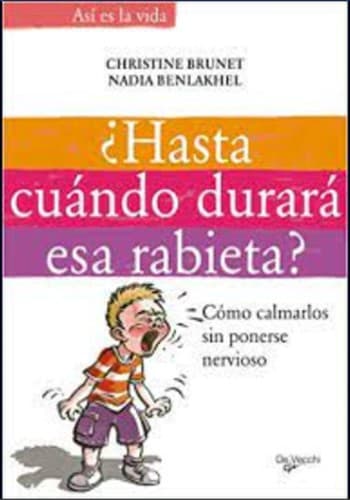 Portada de Hasta cuándo durará esa rabieta?