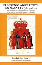 Portada de El sexenio absolutista en Navarra (1814-1820)