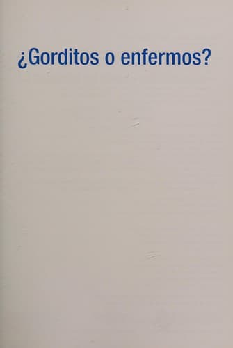 Portada de ¿Gorditos o enfermos?