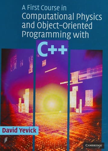 Portada de A first course in computational physics and object-oriented programming with C++