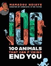 Portada de 100 Animals That Can F*cking End You
