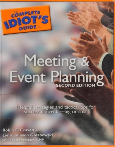 Portada de The complete idiot's guide to meeting and event planning