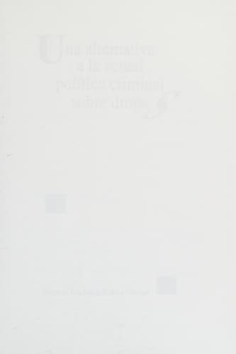 Portada de Una alternativa a la actual política criminal sobre droga