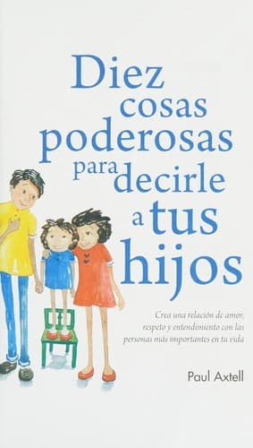 Portada de Diez cosas poderosas para decirle a tus hijos
