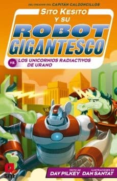Portada de Sito Kesito y su robot gigantesco contra los unicornios radiactivos de Urano
