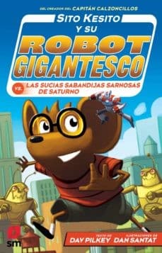 Portada de Sito Kesito y su robot gigantesco contra las sucias sabandijas de Saturno