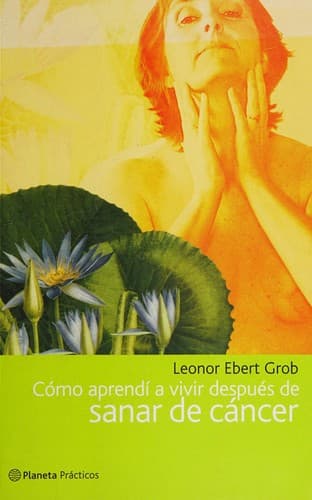 Portada de Cómo aprendí a vivir después de sanar de cáncer