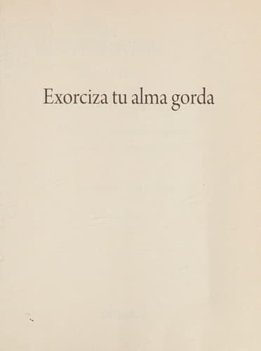Portada de Exorciza a tu alma gorda