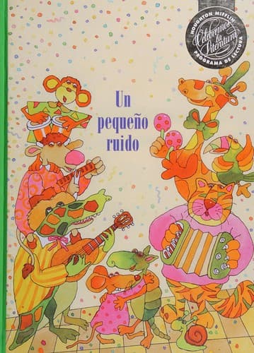Portada de Un Pequeno Ruido (Houghton Mifflin Programa de Lectura Celebramos la Literatura)