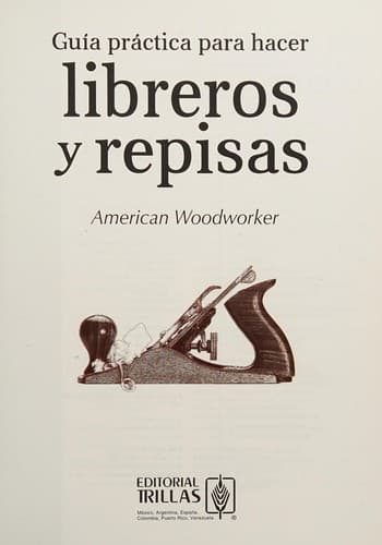 Portada de Guía práctica para hacer libreros y repisas