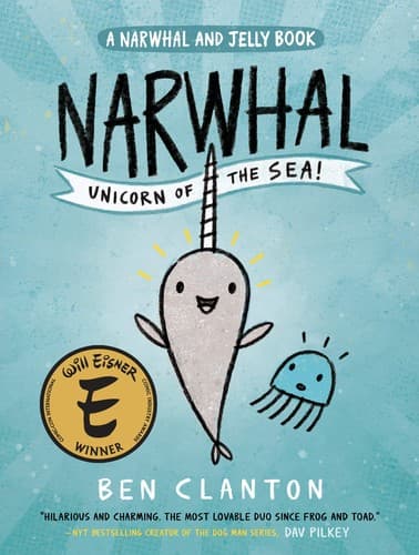 Portada de Narwhal: Unicorn of the Sea (A Narwhal and Jelly Book)