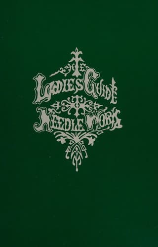Portada de The ladies' guide to needle work