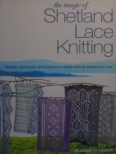 Portada de The magic of Shetland lace knitting
