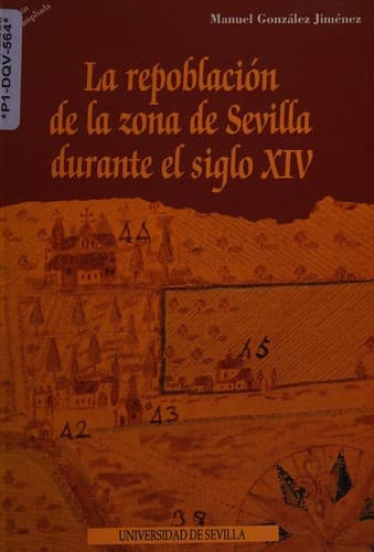 Portada de La repoblación de la zona de Sevilla durante el siglo XIV