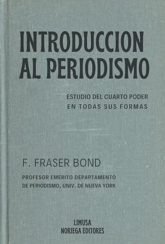 Portada de Introducción al periodismo. Estudio del cuarto poder en todas sus formas.