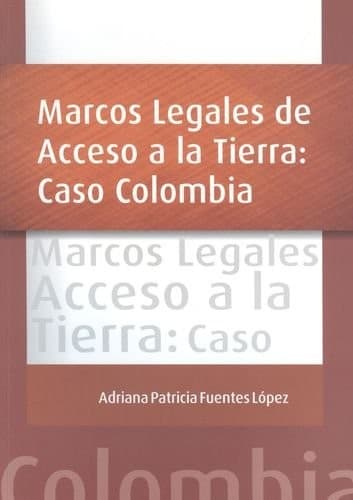 Portada de Marcos legales de acceso a la tierra