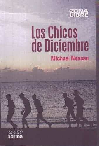 Portada de Los Chicos De Diciembre/ the December Boys (Zona Libre/ Free Zone)