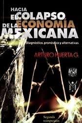 Portada de Hacia el colapso de la economía mexicana