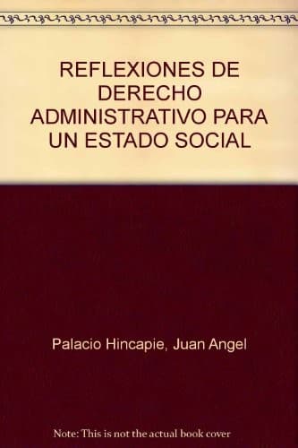 Portada de Reflexiones de derecho administrativo para un estado social de derecho