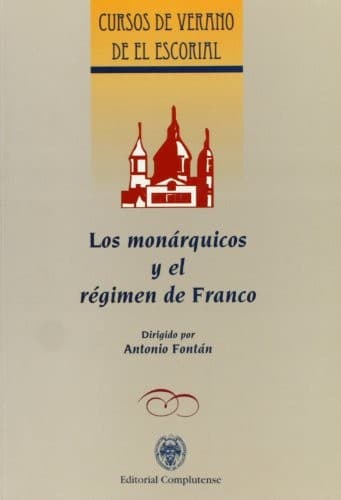 Portada de Los Monarquicos Y El Regimen De Franco