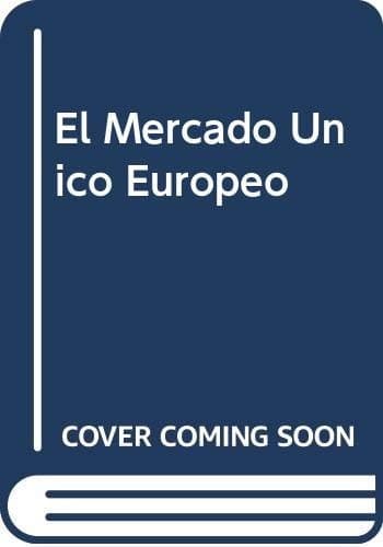 Portada de El Mercado Unico Europeo