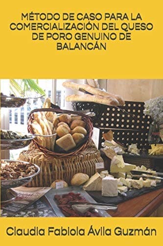 Portada de Método de Caso para la Comercialización Del Queso de Poro Genuino de Balancán
