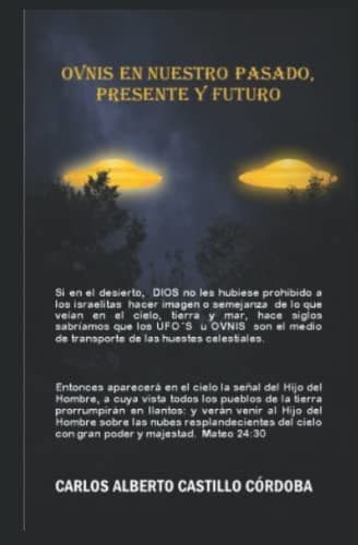 Portada de Ovnis en Nuestro Pasado, Presente y Futuro