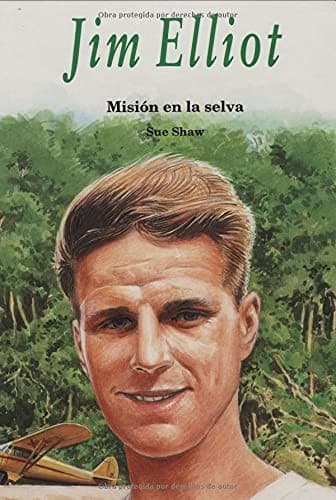 Portada de Jim Elliot: Mision en la selva: Jim Elliot