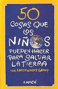 Portada de 50 Cosas Que Los Niños Pueden Hacer Para Salvar La Tierra