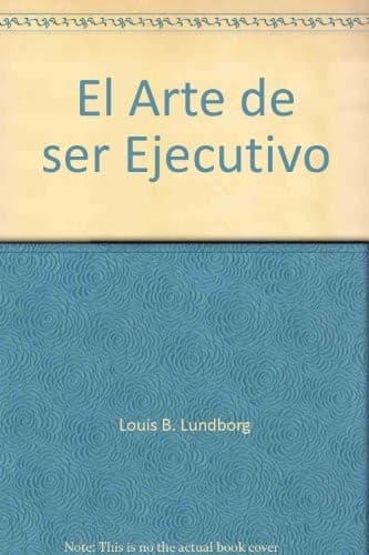 Portada de El Arte de ser Ejecutivo
