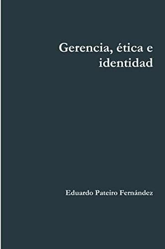 Portada de Gerencia, ética e Identidad