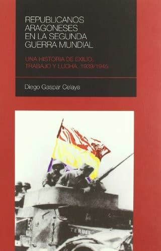 Portada de Republicanos aragoneses en la Segunda Guerra Mundial