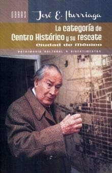 Portada de La categoría de Centro Histórico y su rescate, Ciudad de México