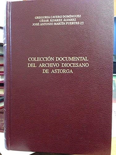 Portada de Colección documental del Archivo Diocesano de Astorga