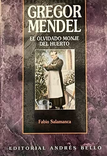 Portada de Gregor Mendel - El Olvidado Monje del Huerto