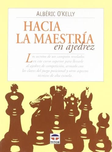 Portada de Hacia La Maestria En Ajedrez