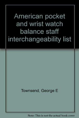 Portada de American pocket and wrist watch balance staff interchangeability list