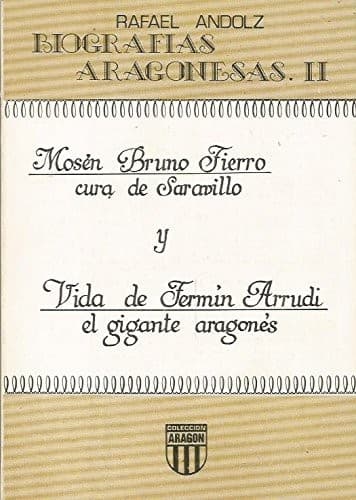 Portada de Mosén Bruno Fierro, cura de Saravillo ; Vida de Fermín Arrudi, el gigante aragonés