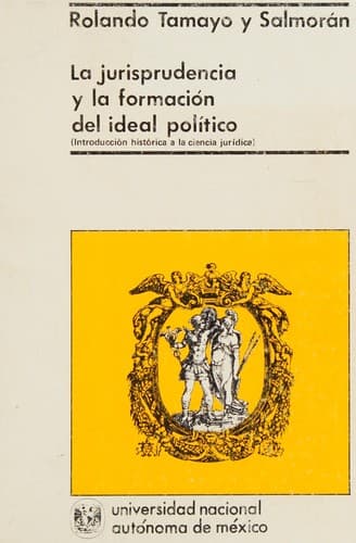 Portada de La jurisprudencia y la formación del ideal político