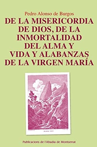 Portada de De la misericordia de Dios, De la inmortalidad del alma y Alabanzas de la Virgen Maria
