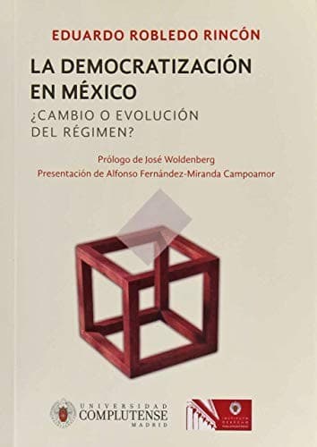 Portada de LA DEMOCRATIZACIÓN EN MÉXICO ¿CAMBIO O EVOLUCIÓN DEL RÉGIMEN?