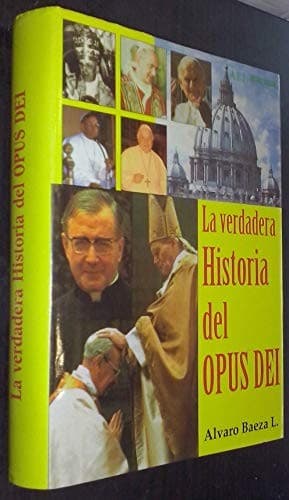 Portada de La verdadera historia del Opus Dei.