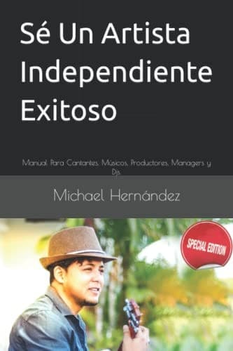 Portada de Sé un Artista Independiente Exitoso
